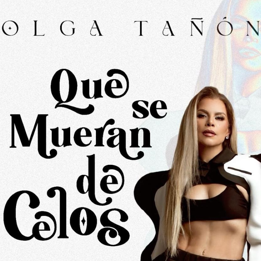 Diario Frontera, Frontera Digital,  Farándula, ,Olga Tañón estrena su nuevo sencillo "Que se mueran de celos": Una explosión de salsa y ritmos tropicales