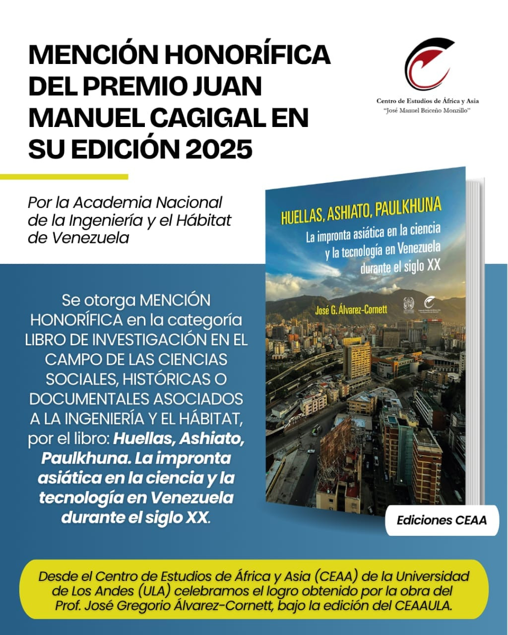 Diario Frontera, Frontera Digital,  Regionales, ,El reconocimiento destaca el aporte académico de esta investigación, que rescata la influencia de la inmigración asiática en el proceso de modernización e institucionalización de la ciencia, la técnica y la ingeniería en Venezuela durante el siglo XX,Centro de Estudios de África y Asia de la ULA 
celebra Mención Honorífica del Premio Juan Manuel Cagigal 2025