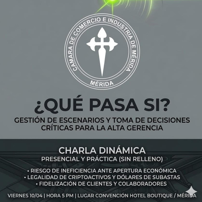 Diario Frontera, Frontera Digital,  Regionales, ,Cámara de Comercio e Industria de Mérida presenta la 
Charla Dinámica: “¿Qué pasa si…?”
