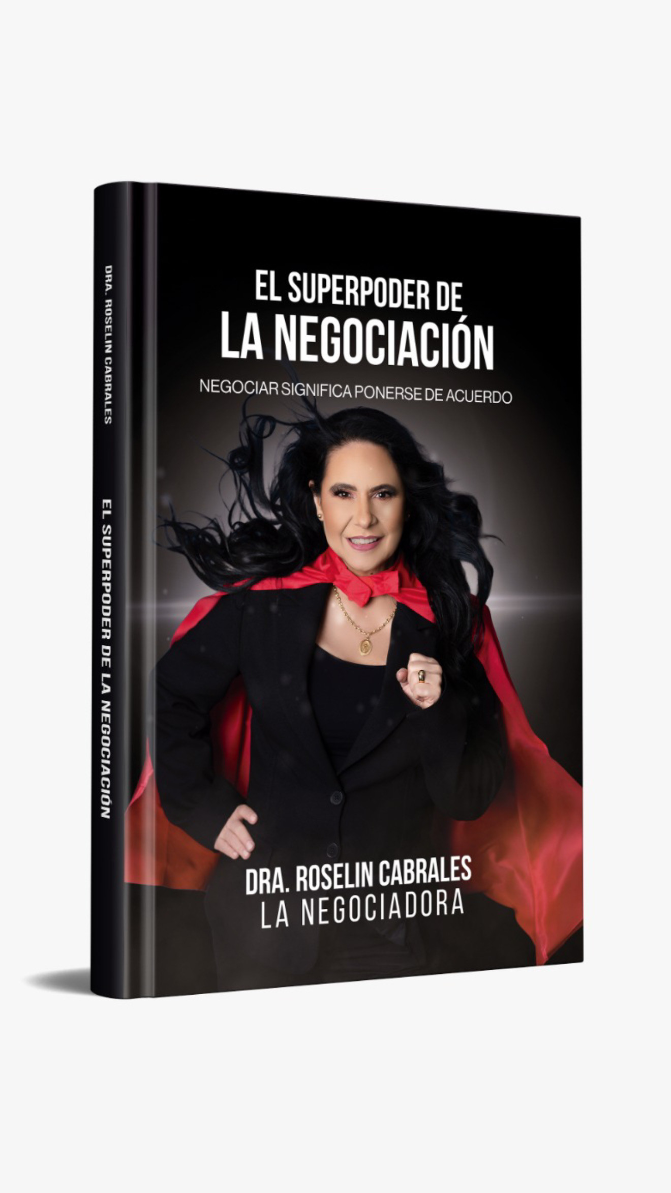 Diario Frontera, Frontera Digital,  Internacionales, ,Cabrales, puntualiza que negociar significa ponerse de acuerdo, y que ve lo difícil que es para muchos lograr esto. Aprender a negociar estratégicamente es un acto de amor propio y amor hacia los demás.,La Dra. Roselin Cabrales “La Negociadora” 
lanza su libro “El superpoder de la Negociación”