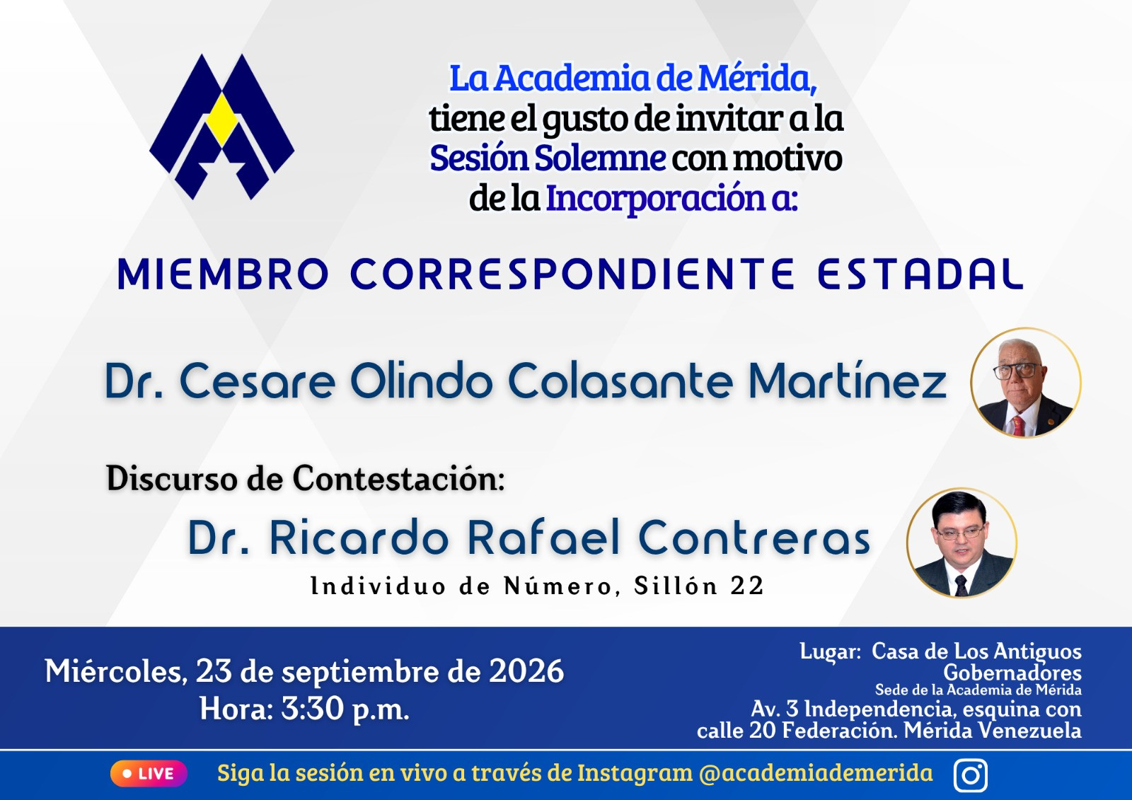 Diario Frontera, Frontera Digital,  Regionales, ,La ceremonia tendrá lugar el miércoles 23 de septiembre de 2026, a las 3:30 p.m., en la sede de la Academia ubicada en la Casa de Los Antiguos Gobernadores, avenida 3 Independencia con calle 20 Federación, en la ciudad de Mérida,La Academia de Mérida incorpora al Dr. Cesare Colasante
 como Miembro Correspondiente Estadal